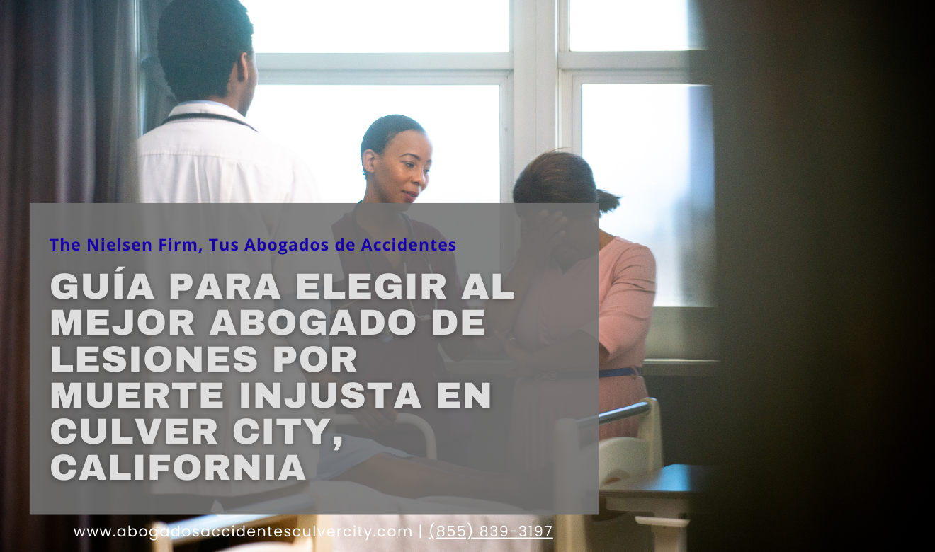 abogado lesiones por muerte injusta Culver City
