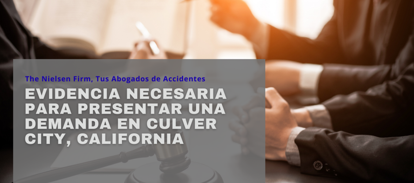 Evidencia necesaria para presentar una demanda en Culver City, California