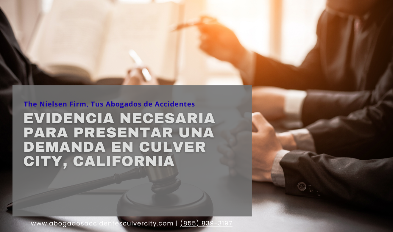 qué evidencia necesito para demanda Culver City