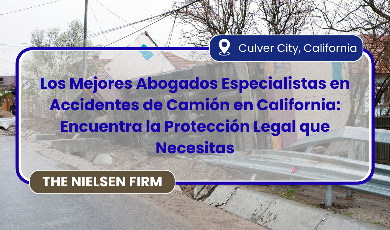 abogados especialistas en accidentes de camión en California